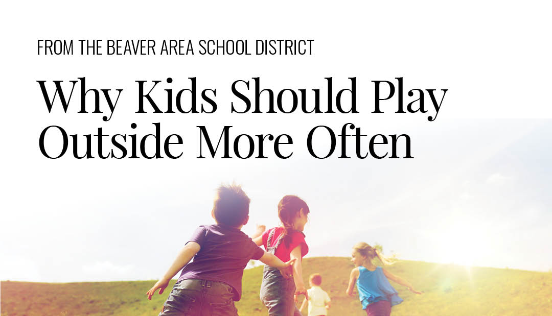 From the BASD: Why Kids Should Play Outside More Often