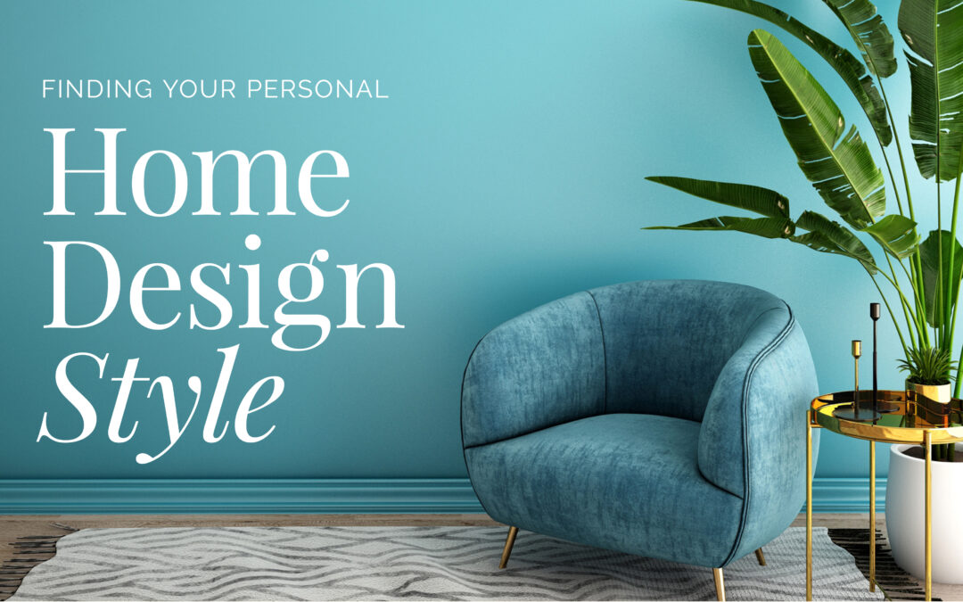 Finding Your Personal Home Design Style