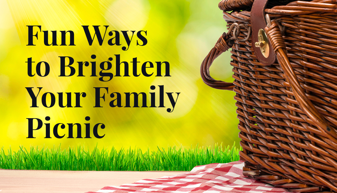 Fun Ways to Brighten Your Family Picnic