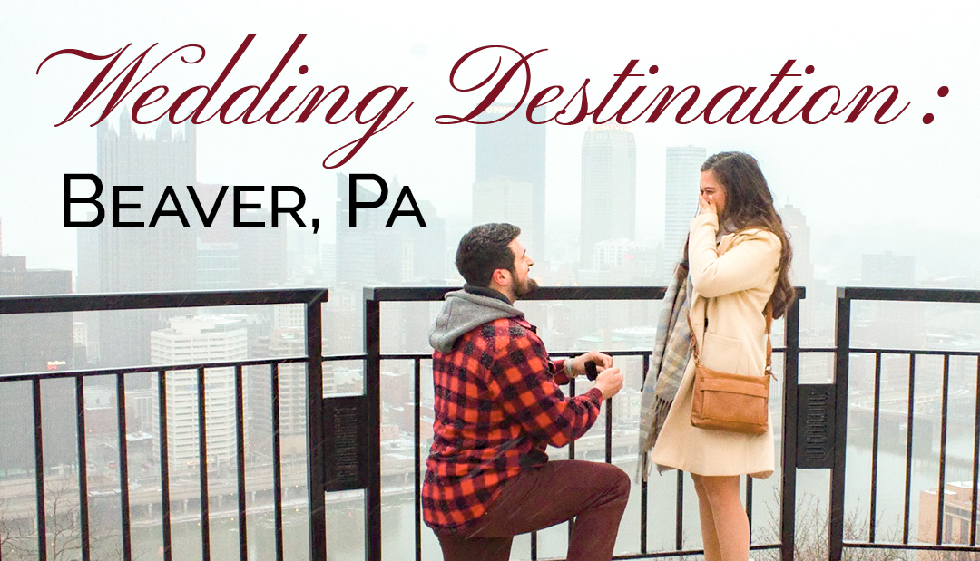 Wedding Destination: Beaver, Pa